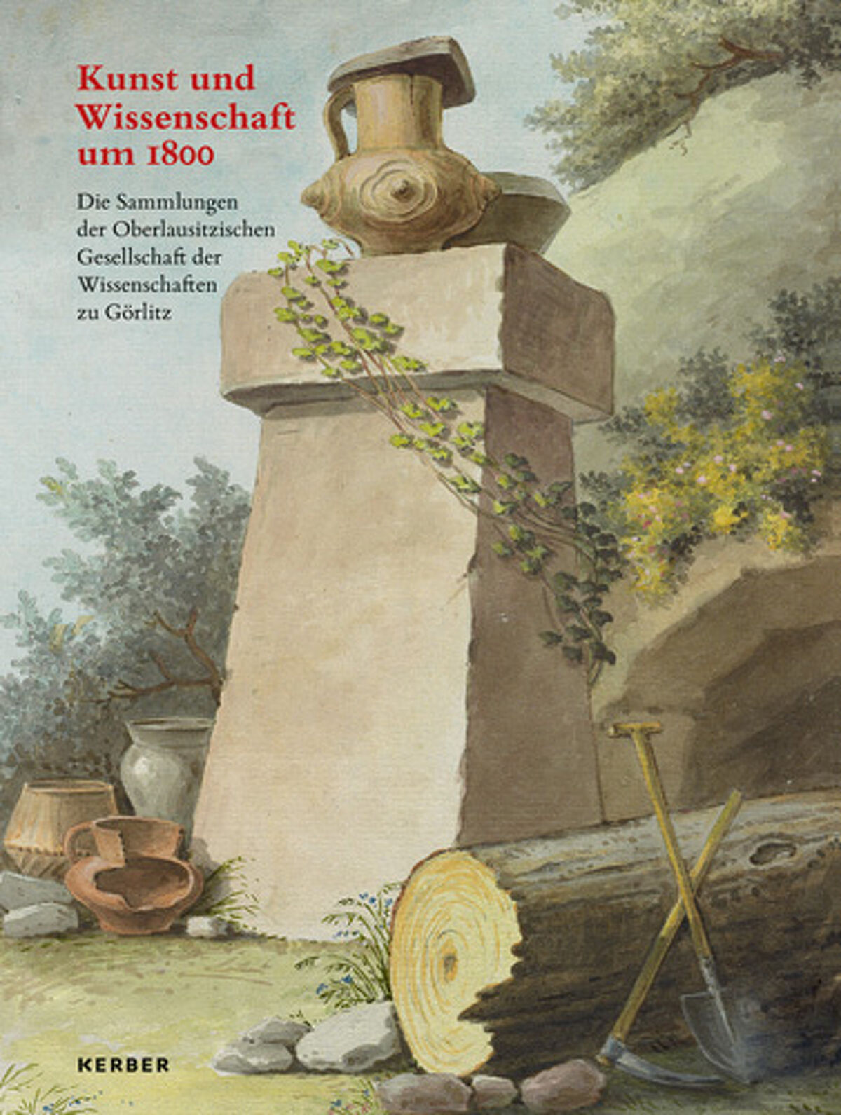 Kunst und Wissenschaft um 1800 – Die Sammlungen der Oberlausitzischen Gesellschaft der Wissenschaften